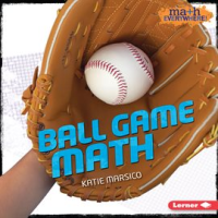 Ball Game Math by Marsico, Katie